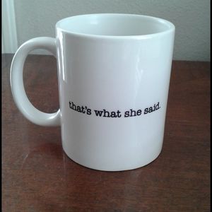 The Office inspired mug "that's what she said"